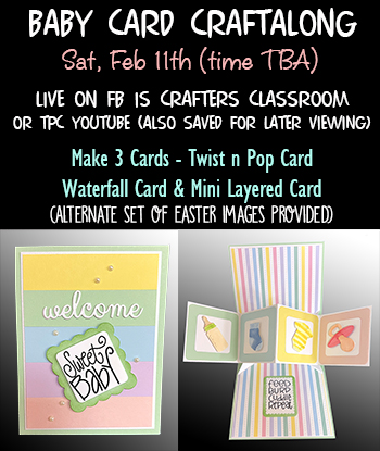 Interactive Baby Card CRAFTALONG<br>Sat, February 11th (time TBA)<br>LIVE on FB in Crafters Cla