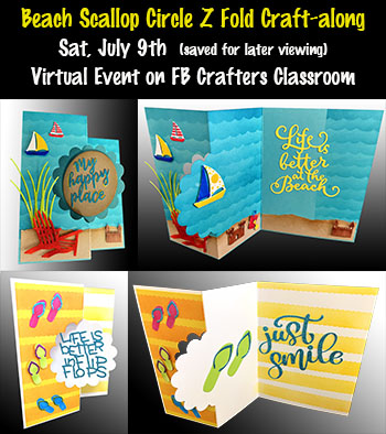 Beach Scallop Circle Z Fold<br>Crafters Classroom Craftalong<br>Virtual Event, Sat, July 9th