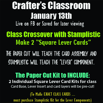 Crossover Class - LEVER Cards Stamplistic Style<br>Sat, Jan 13th<br>Live in Crafters Classroom on FB