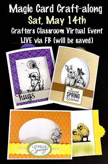 May 14th Crafters Classroom<br>Magic Card Craftalong<br>Live Virtual Event via FB (and saved)