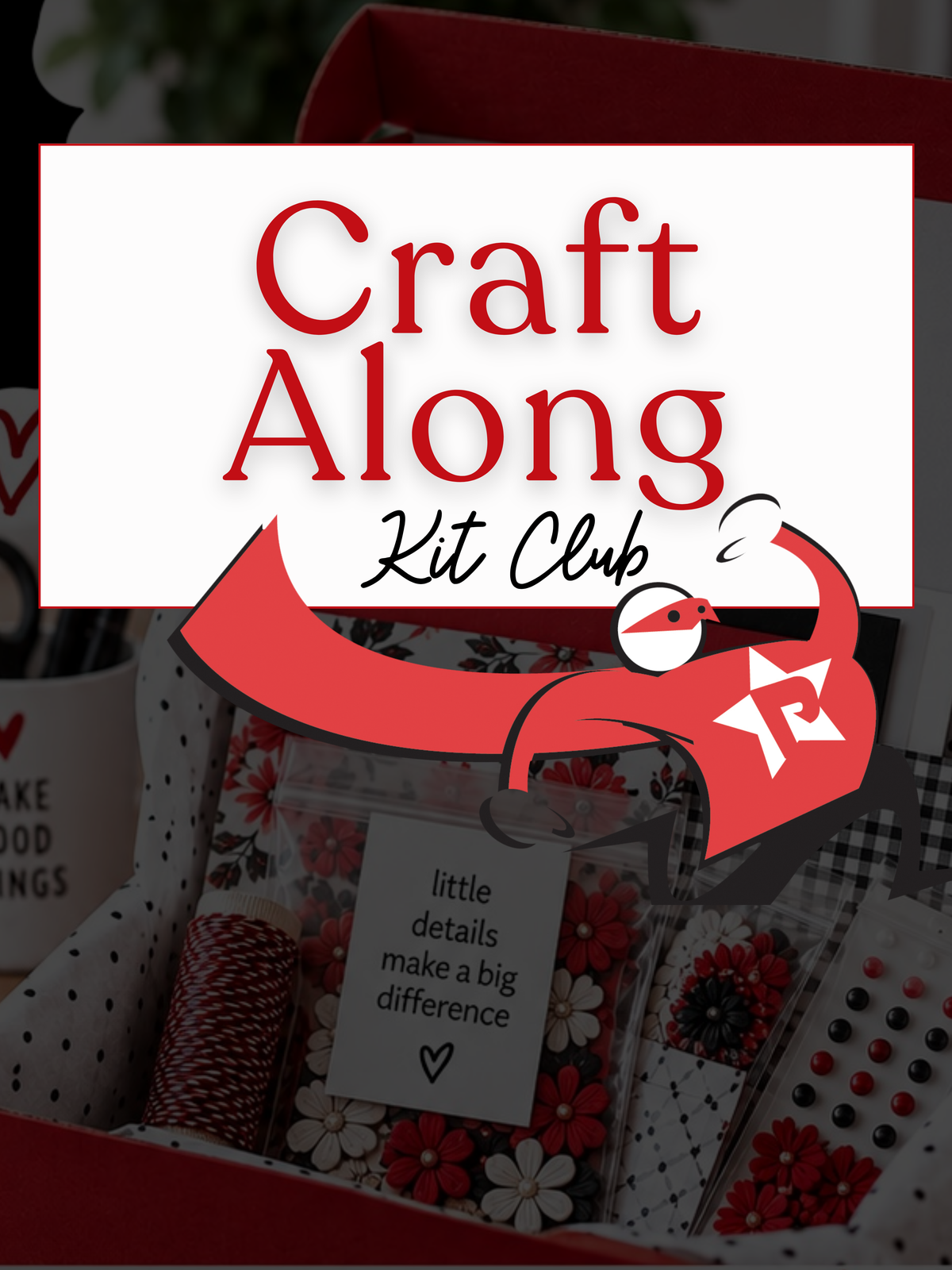 Craft Along Kit Club