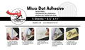 Micro Dot Adhesive (open for sizes & qtys)