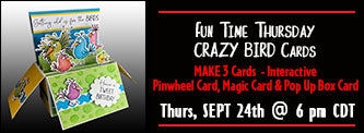 Fun Time Thursday Sept 24th - Crazy Birds Cards